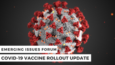 Emerging issues Forum - COVID-19 Vaccine Rollout.png