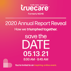 TrueCare-Save the Date-Annual Report-May 13 2021.png