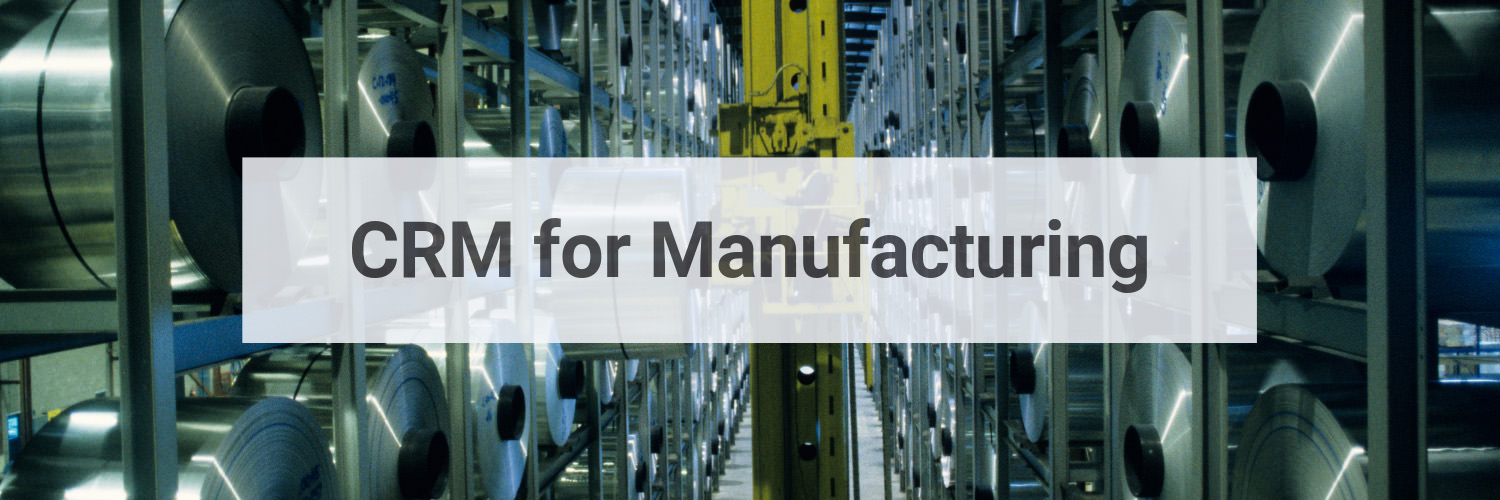 CRM for Manufacturing