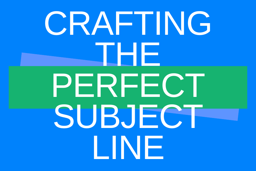 Crafting the perfect subject line