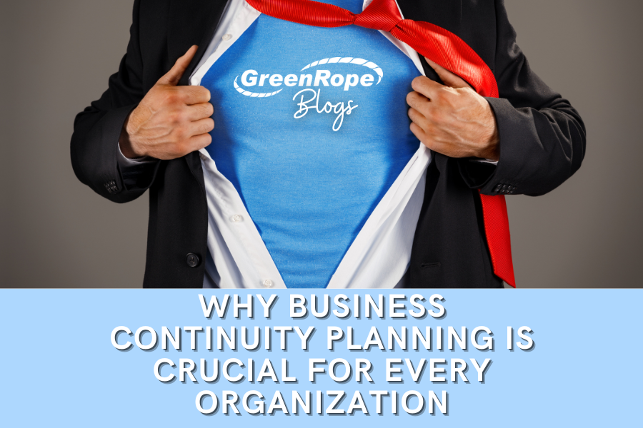 Why Business Continuity Planning is Crucial for Every Organization