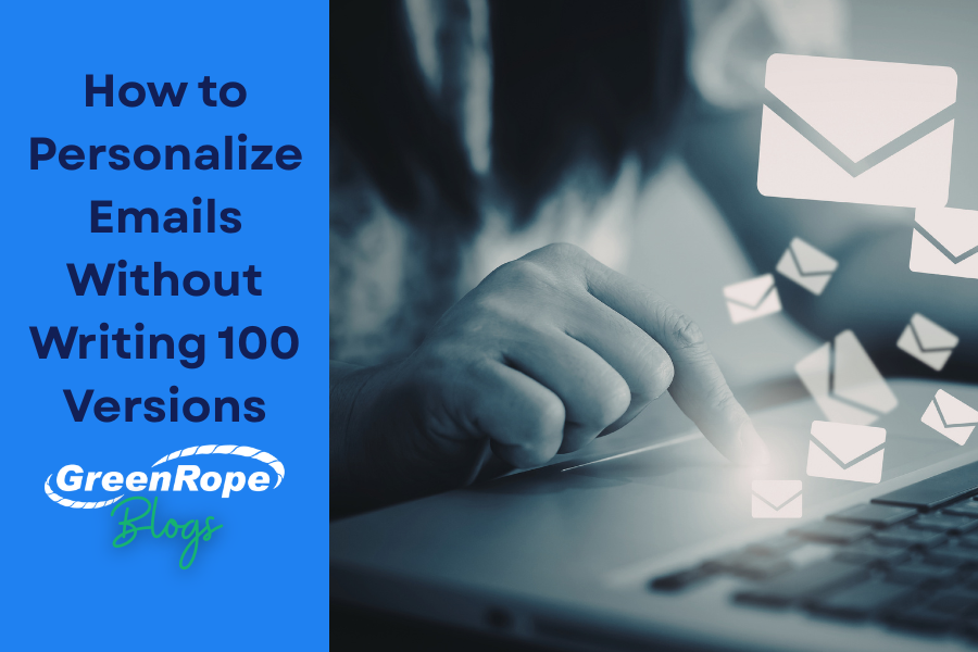 How to Personalize Emails Without Writing 100 Versions.png