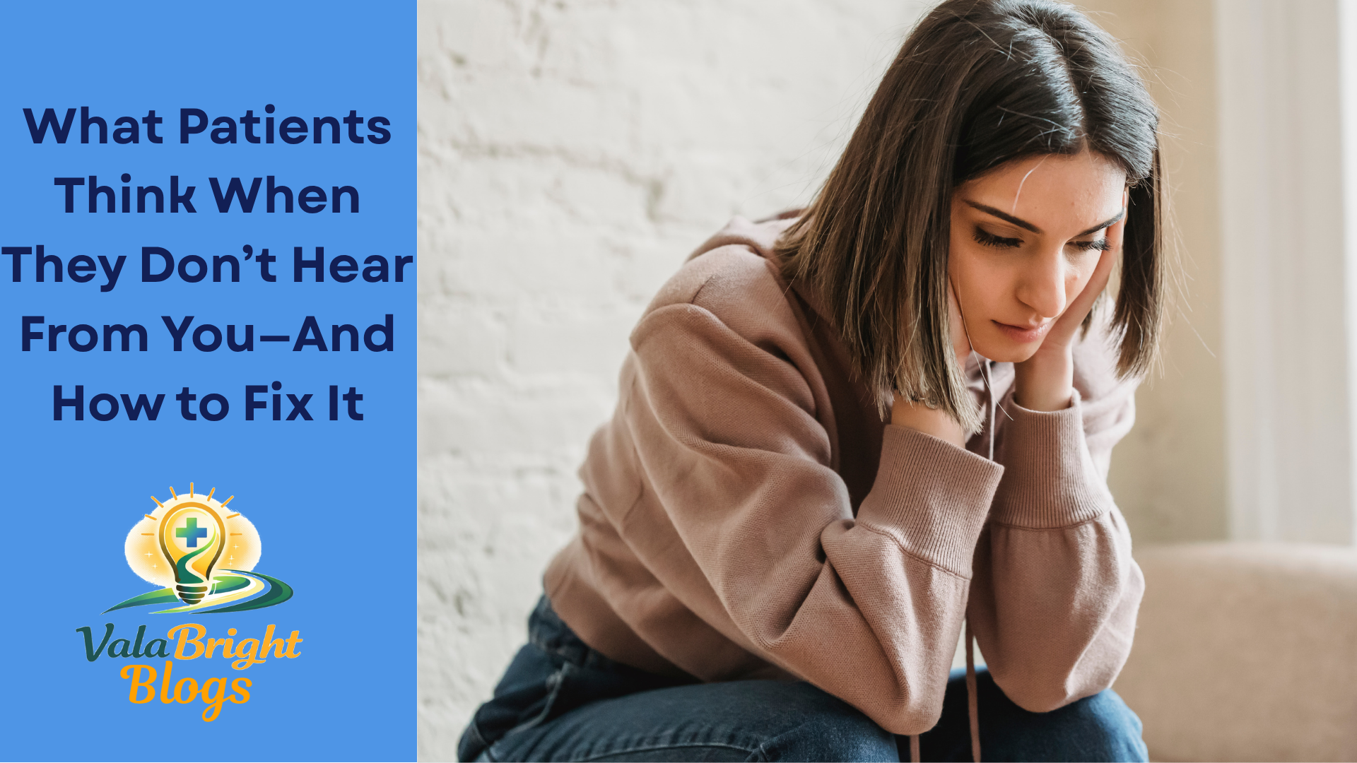 What Patients Think When They Don’t Hear From You—And How to Fix It.png